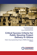 Critical Success Criteria for Public Housing Project Delivery in Ghana