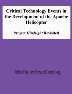 Critical Technology Events in the Development of the Apache Helicopter: Project Hindsight Revisited - Lyons, John, and Long, Duncan, and Chait, Richard