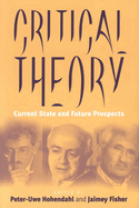 Critical Theory: Current State and Future Prospects