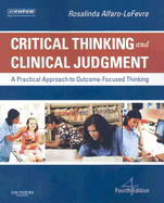 Critical Thinking and Clinical Judgment: A Practical Approach to Outcome - Focused Thinking