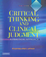 Critical Thinking and Clinical Judgment: A Practical Approach