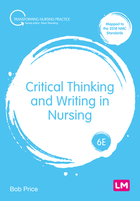 Critical Thinking and Writing in Nursing - Price, Bob