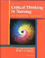 Critical Thinking in Nursing: An Interactive Approach - Rubenfeld, M Gaie, RN, MS, and Scheffer, Barbara K, RN, MS