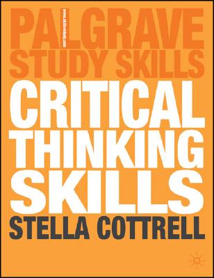critical thinking skills developing effective analysis and argument stella cottrell
