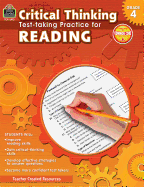 Critical Thinking: Test-Taking Practice for Reading Grade 4