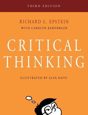 Critical Thinking Third Edition - Epstein, Richard L, and Kernberger, Carolyn