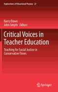 Critical Voices in Teacher Education: Teaching for Social Justice in Conservative Times