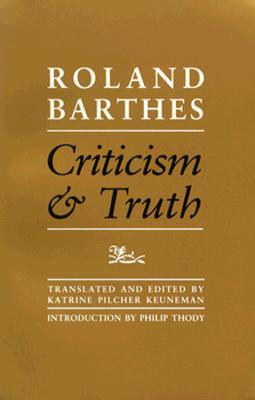 Criticism and Truth - Barthes, Ronald