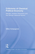 Criticisms of Classical Political Economy: Menger, Austrian Economics and the German Historical School