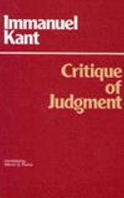 Critique of Judgment - Kant, Immanuel, and Pluhar, Werner S (Translated by), and Gregor, Mary J (Foreword by)