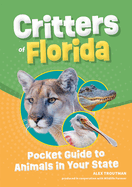 Critters of Florida: Pocket Guide to Animals in Your State