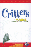 Critters of Maine Pocket Guide: Produced in Cooperation with Wildlife Forever