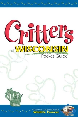 Critters of Wisconsin Pocket Guide - Wildlife Forever (Creator)