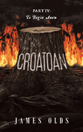 Croatoan: Part IV To Begin Anew