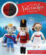 Crochet Nutcracker Characters