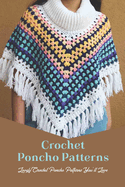 Crochet Poncho Patterns: Lovely Crochet Poncho Patterns You'll Love
