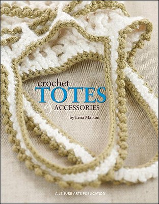 Crochet Totes and Accessories - Maikon, Lena