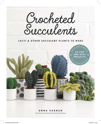 Crocheted Succulents - Varnam, Emma
