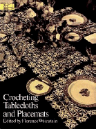 Crocheting Tablecloths and Placemats - Weinstein, Florence (Editor)