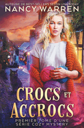 Crocs et Accrocs: Premier tome d'une s?rie cozy mystery, entre polar et paranormal