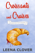 Croissants and Cruises: A Cozy Murder Mystery