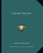 Crome Yellow - Huxley, Aldous