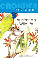 Cronin's Key Guide to Australian Wildlife - Cronin, Leonard