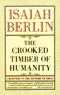 Crooked Timber of Humanity: Chapters in the History of Ideas - Berlin, Isaiah, Sir