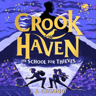 Crookhaven The School for Thieves: Book 1