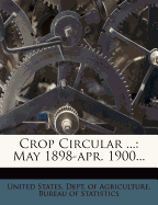 Crop Circular ...: May 1898-apr. 1900