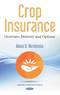 Crop Insurance: Overview, Delivery and Options