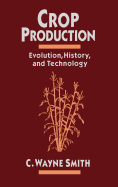 Crop Production: Evolution, History, and Technology