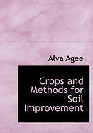 Crops and Methods for Soil Improvement