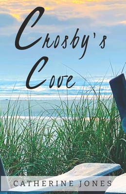 Crosby's Cove: Crosby's Cove Series: Book 1 & 2 - Jones, Catherine