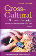 Cross-Cultural Business Behavior: Negotiating, Selling, Sourcing and Managing Across Cultures (Fourth Edition) - Gesteland, Richard R