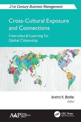 Cross-Cultural Exposure and Connections: Intercultural Learning for Global Citizenship - Birdie, Arvind K (Editor)