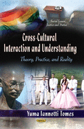 Cross-Cultural Interaction & Understanding: Theory, Practice & Reality