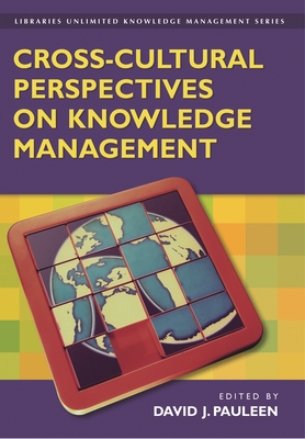 Cross-Cultural Perspectives on Knowledge Management - Pauleen, David J (Editor)