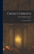 Cross Currents: The Story of Margaret