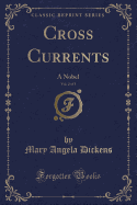 Cross Currents, Vol. 2 of 3: A Nobel (Classic Reprint)