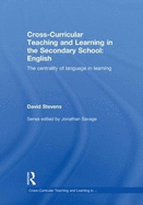 Cross-Curricular Teaching and Learning in the Secondary School ... English: The Centrality of Language in Learning