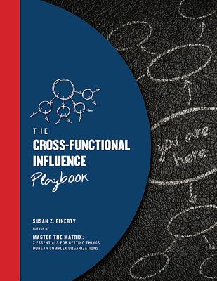 Cross-Functional Influence Playbook - Finerty, Susan Z