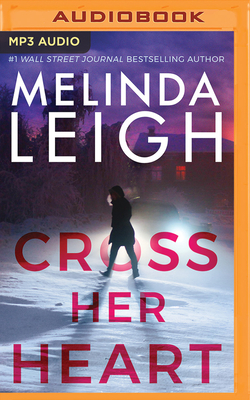 Cross Her Heart - Leigh, Melinda, and Traister, Christina (Read by)