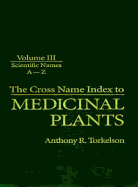 Cross Name Index of Medicinal Plants, Volume III
