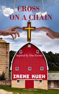 Cross On A Chain: Inspired by True Events