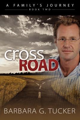 Cross Road - Tucker, Barbara G