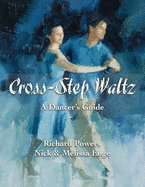 Cross-Step Waltz: A Dancer's Guide