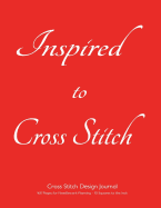 Cross Stitch Design Journal 160 Pages for Needlework Planning - 10 Squares to the Inch: Live Laugh Cross Stitch 8.5"x11" Graph Paper Notebook for Cross Stitch with Floral Cover Ideal for Designing Original Needlework and Cross Stitch Designs