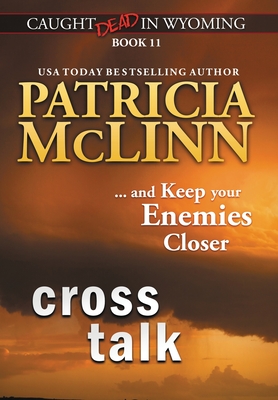 Cross Talk (Caught Dead in Wyoming, Book 11) - McLinn, Patricia