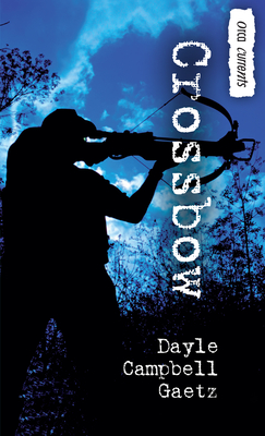 Crossbow - Gaetz, Dayle Campbell